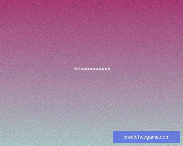 2026世界杯晋级球队全解析及夺冠热门深度预测